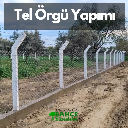 Ankara Tel Örgü - tel örgü sistemleri - galvaniz tel örgü fiyatları